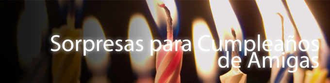 sorpresas-cumpleanos-amigas.